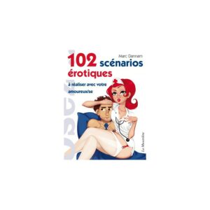 102 Scénarios érotiques