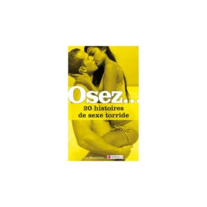 Osez.. 20 histoires de sexe torride