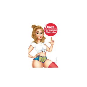 Osez l'orgasme féminin