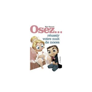 Osez Réussir votre nuit de noces